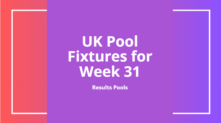 uk pool fixtures week 31 2025-26