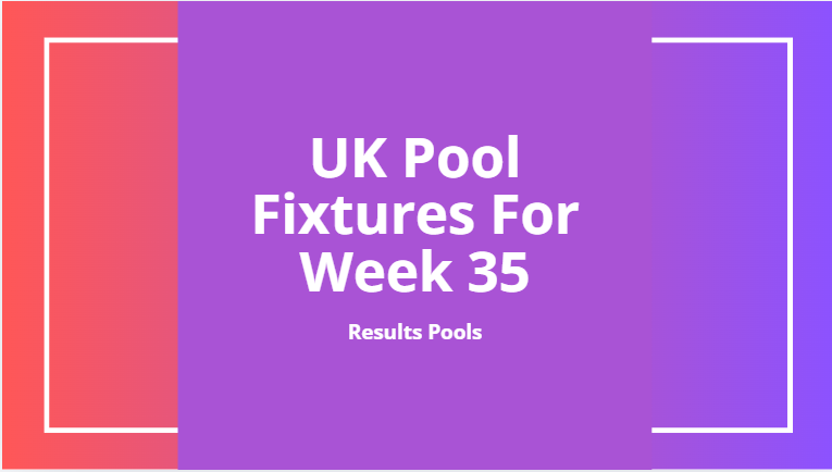 uk pool fixtures week 35 2026