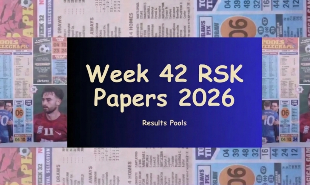 Week 42 RSK Pool Papers 2026 Bob Morton, Soccer X Research, Pool Telegraph